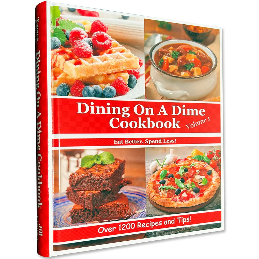 Dining On A Dime Cookbook, Volume 1 PRINT BOOK